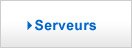 Serveurs
