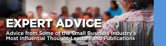 Expert Advice | Advice from Some of the Small Business Industry's Most Influential Thought-Leaders and Publications