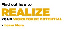 Realize Your Workforce Potential
