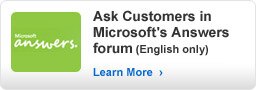 Ask Customers in Microsoft's Answers Forum (English only)