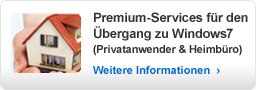 Premium-Services für den Umstieg auf Windows 7 (Privatanwender & Heimbüro)