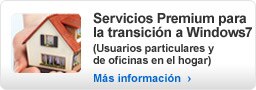 Servicios Premium para transiciones a Windows 7 (usuarios domésticos y de oficinas en el hogar)
