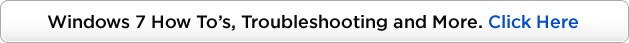 Windows 7 Troubleshooting, How To's and More
