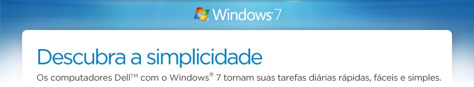 Windows 7 - Descubra a simplicidade