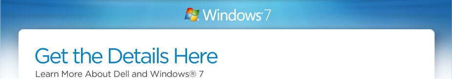 Windows 7 - Get the Details Here