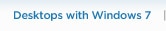Desktops with Windows 7