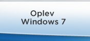 Oplev Windows 7