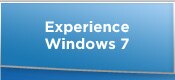 Experience Windows 7