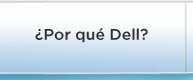 ¿Por qué Dell?