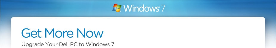 Windows 7 - Get More Now
