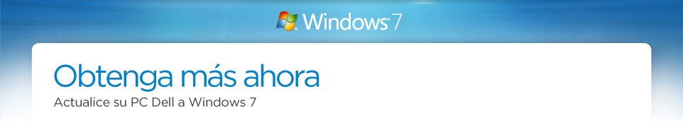 Windows 7 - Obtenga más ahora
