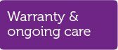 Warranty & ongoing care