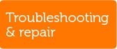 Troubleshooting & repair