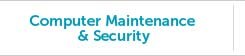 Computer Maintenance & Security
