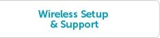 Wireless Setup & Support