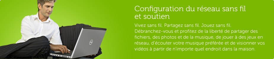 Configuration de réseau sans fil et soutien