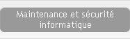 Maintenance et sécurité informatique