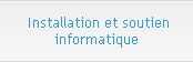 Installation et soutien informatique