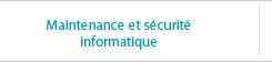 Maintenance et sécurité informatique