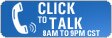 Click To Talk - Available from 8am to 9pm CST.