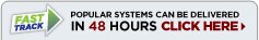 Popular Systems Delivered in 48 Hours