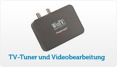 TV-Tuner und Videobearbeitung