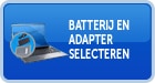 Batterij en adapter selecteren