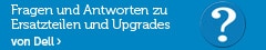 Fragen und Antworten zu Ersatzteilen und Upgrades von Dell