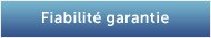 Fiabilité garantie
