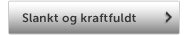 Slankt og kraftfuldt tilbehør