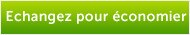 Echangez pour économier