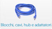 Blocchi, cavi, hub e adattatori