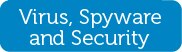 Virus Spyware and Security