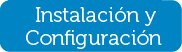 Instalación y Configuración 