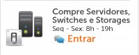 Compre Servidores, Switches e Storages