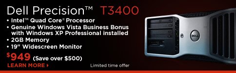 Dell Precision T3400 | $949 (Save over $500) |Learn More| Limited Time Offer