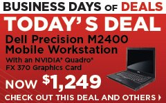 BUSINESS DAYS OF DEALS | TODAYS DEAL.Dell Precision M2400 Mobile Workstation Now at $1249.