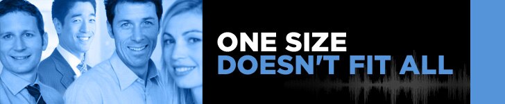 One Size doesn't Fit all