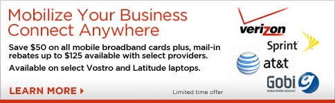 Mobile Your Business Connect Anywhere | Save $50 on all mobile broadband cards on select Vostro and Latitude laptops | Learn More
