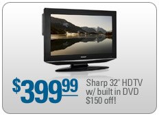 $399|Sharp 32 Inch HDTV w/ Built in DVD $150 off! 