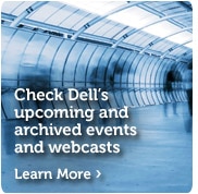 Check Dell's upcoming and archived events and webcasts