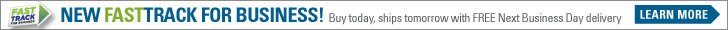 New FastTrack For Buisness! Buy today, ships tomorrow with FREE Next Business Day delivery