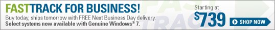 Fasttrack for Business. Buy today, ships tomorrow for free with Next Business Day delivery