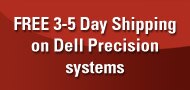 Free 3-5 Day Shipping on Dell Precision systems