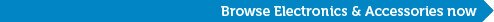 Browse Electronics & Accessories now