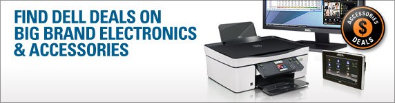 FIND DELL DEALS ON BIG BRAND ELECTRONICS & ACCESSORIES