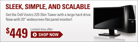 Dell Vostro 220 Slim Tower with a large hard drive, 20-inch widescreen flat panel monitor | $449