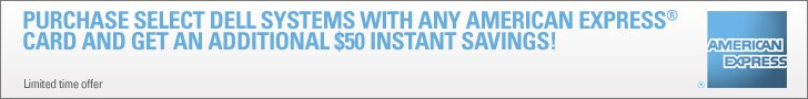 Purchase select Dell systems with any American Express Card and get an additional $50 instant savings