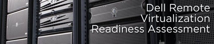 Dell Remote Virualization Readiness Assessment