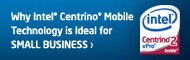 Why Intel Centrino Mobile Technology is Ideal for SMALL BUSINESS